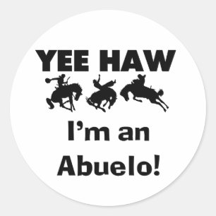 Yee Haw I'm an Abuelo T-shirts and Gifts Classic Round Sticker