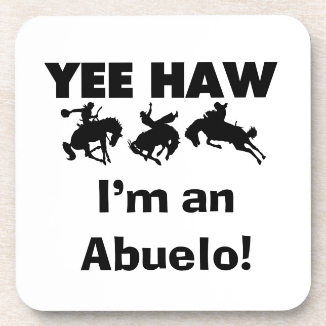 Yee Haw I'm an Abuelo T-shirts and Gifts Coaster (Front)