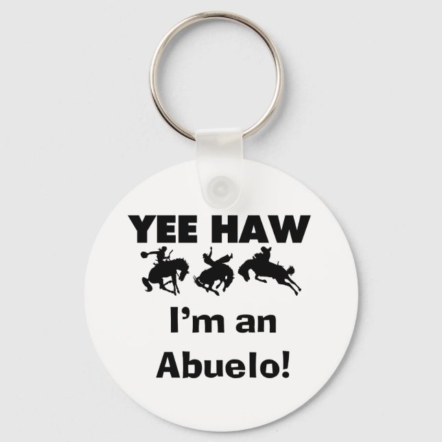 Yee Haw I'm an Abuelo T-shirts and Gifts Key Ring (Front)