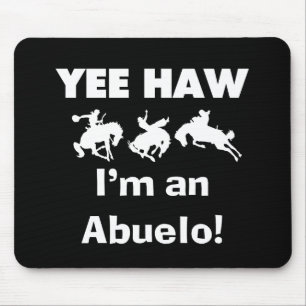 Yee Haw I'm an Abuelo T-shirts and Gifts Mouse Mat