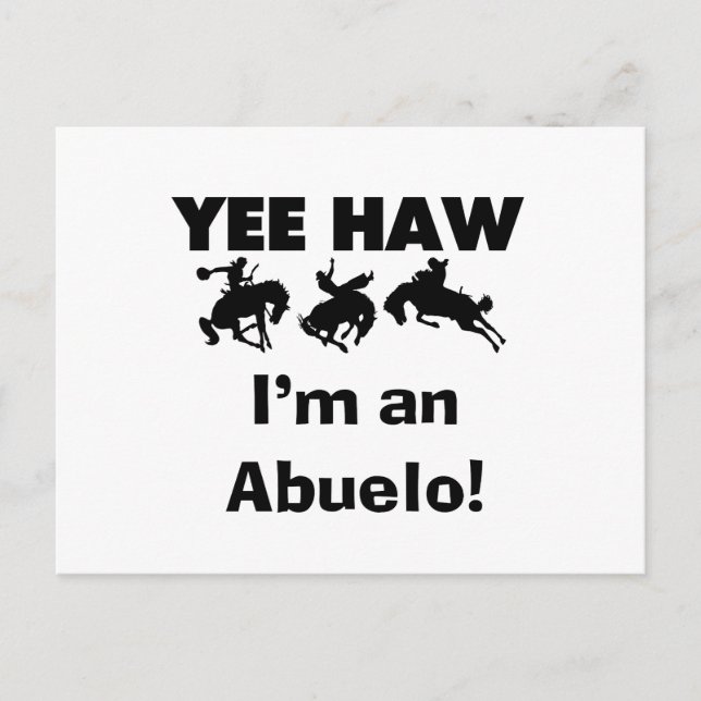 Yee Haw I'm an Abuelo T-shirts and Gifts Postcard (Front)