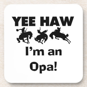 Yee Haw I'm an Opa T-shirts and Gifts Coaster