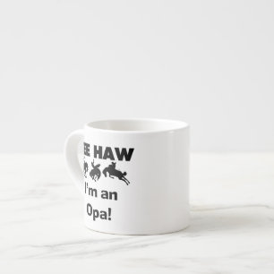 Yee Haw I'm an Opa T-shirts and Gifts Espresso Cup