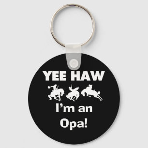 Yee Haw I'm an Opa T-shirts and Gifts Key Ring
