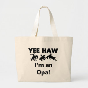 Yee Haw I'm an Opa T-shirts and Gifts Large Tote Bag