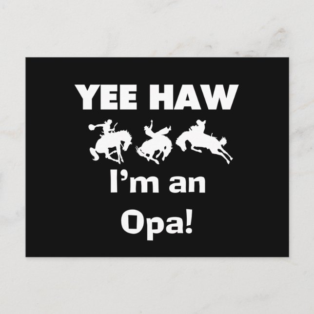 Yee Haw I'm an Opa T-shirts and Gifts Postcard (Front)