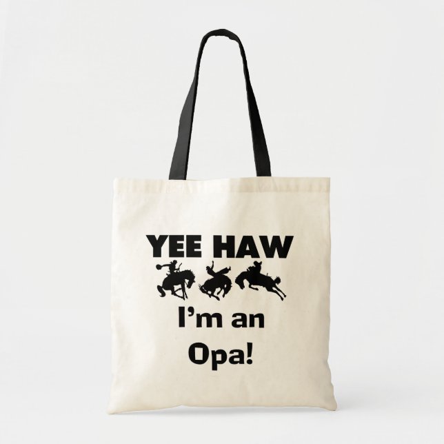 Yee Haw I'm an Opa T-shirts and Gifts Tote Bag (Front)