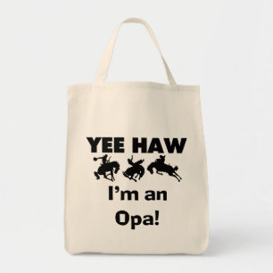 Yee Haw I'm an Opa T-shirts and Gifts Tote Bag