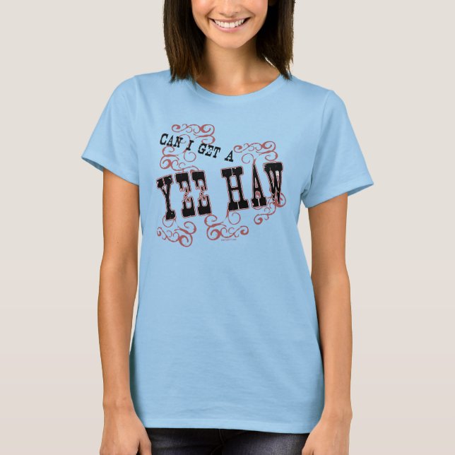 Yee Haw T-Shirt (Front)