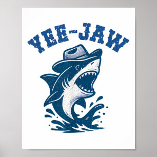 Yee-jaw Shark Funny Cowboy Shark Humour Western Co Poster