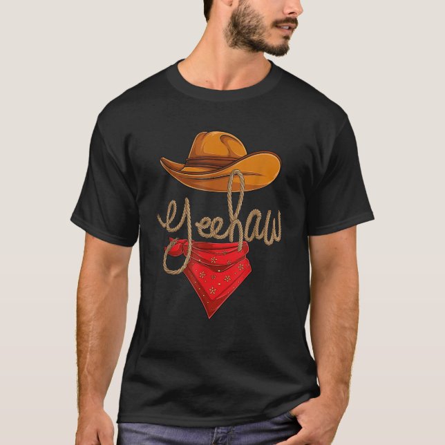 Yeehaw Cowboy Cowgirl Western Country Rodeo YeeHaw T-Shirt (Front)
