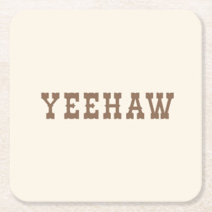 Yeehaw My First Rodeo Birthday Party Neutral Square Paper Coaster
