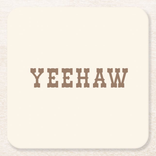 Yeehaw My First Rodeo Birthday Party Neutral Square Paper Coaster (Front)