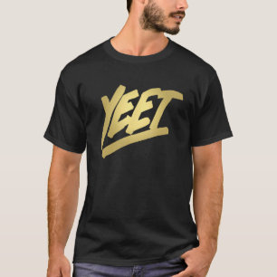 Yeet Funny Dank Meme Saying Slang Gift Teens Boys  T-Shirt