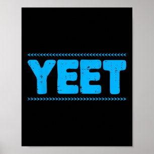 Yeet Funny Saying Quote Slang Men Boys Kids Toddle Poster