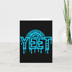 Yeet Funny Slang Quote Humor Meme  Card