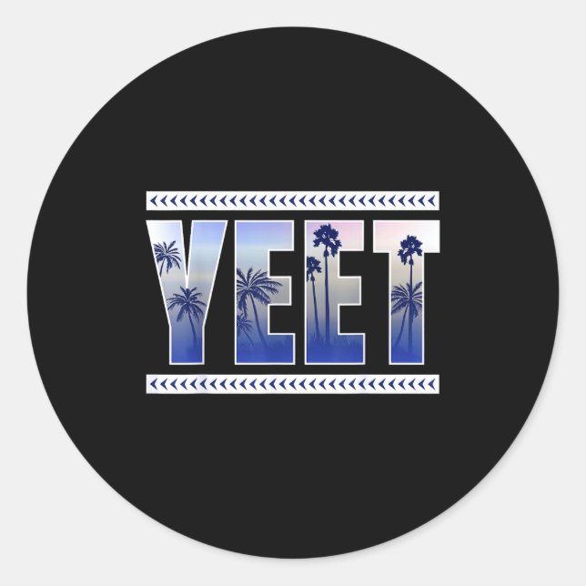 Yeet Funny Slang Quote Humor Meme  Classic Round Sticker (Front)