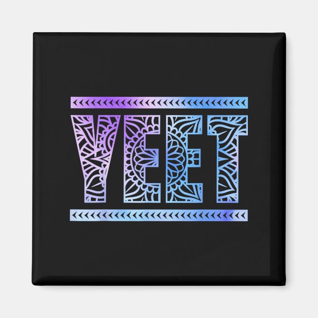 Yeet Funny Slang Quote Humor Meme  Magnet (Front)