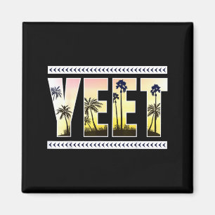 Yeet Funny Slang Quote Humor Meme  Magnet