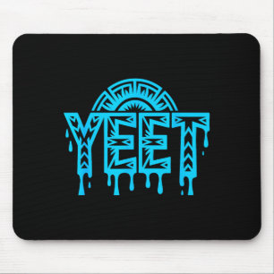 Yeet Funny Slang Quote Humor Meme Mouse Mat