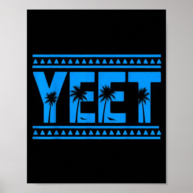 Yeet Funny Slang Quote Humor Meme  Poster (Front)