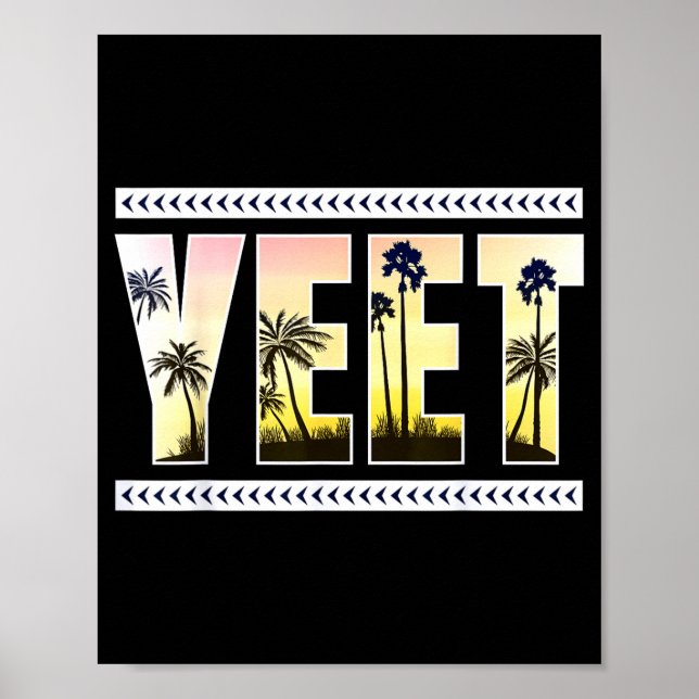 Yeet Funny Slang Quote Humor Meme  Poster (Front)