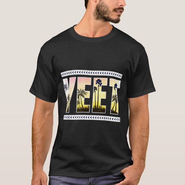 Yeet Funny Slang Quote Humor Meme  T-Shirt (Front)