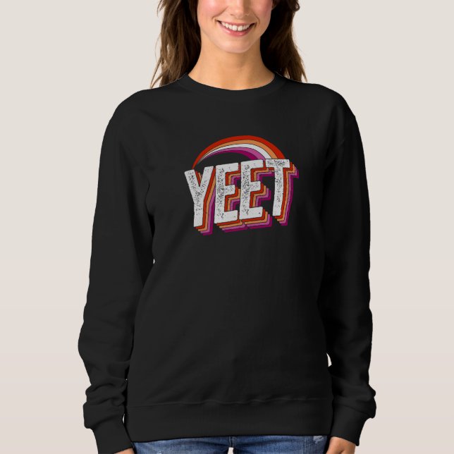 Yeet Meme Lesbian Pride Flag Rainbow Millennial Ge Sweatshirt (Front)
