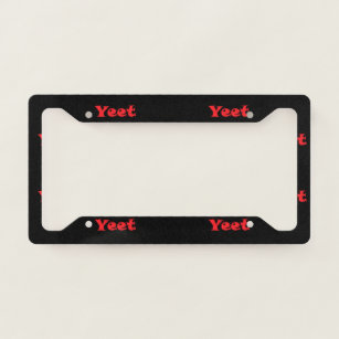 Yeet Red Text Yeeted Exclamation Viral Phrase Licence Plate Frame