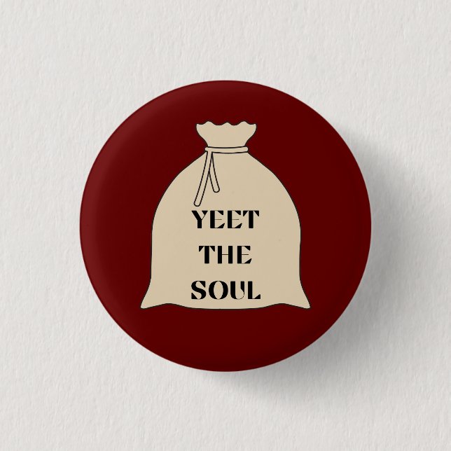 Yeet the Soul Pin (Front)