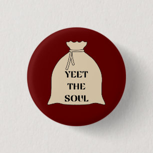 Yeet the Soul Pin