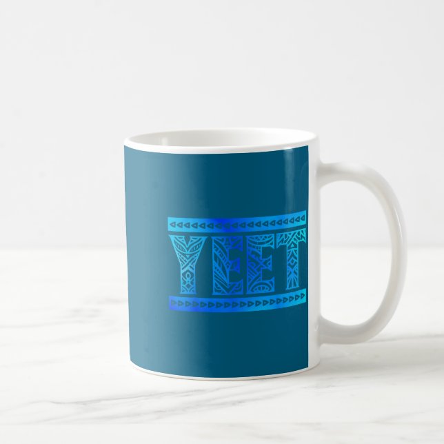 Yeet Tribal Art Funny Quote For Men Boys Kids Wome Coffee Mug (Right)