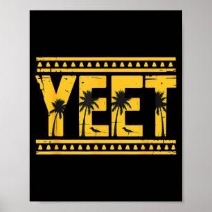 Yeet Tribal Art Meme Funny Slang Poster