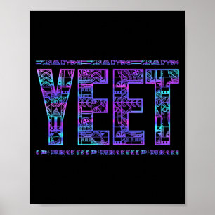 Yeet Tribal Vintage Funny Saying Meme Slang Women Poster