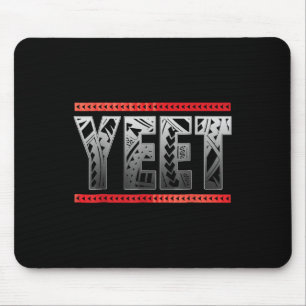 Yeet Yeet Apparel Saying Women Men Kids Mouse Mat
