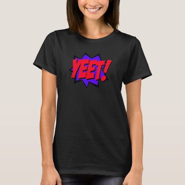 Yeet  yeet! Meme Shirt YEET Blue (Front)