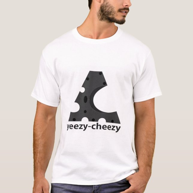 yeezy cheezy T-Shirt (Front)