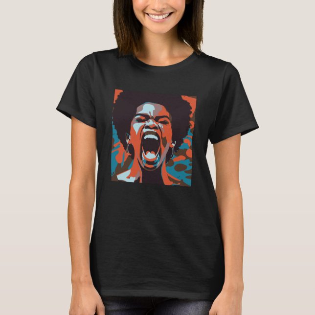 Yelling African American Woman Afro Black Pride &  T-Shirt (Front)