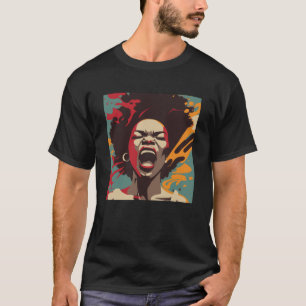 Yelling African American Woman Afro Black Pride & T-Shirt