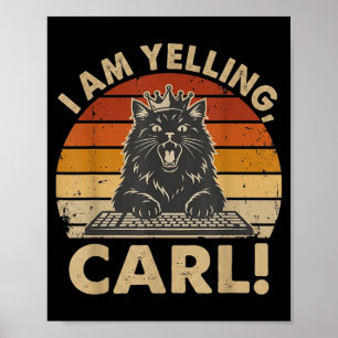 Yelling Carl Funny Cat Keyboard Retro Vintage Cute Poster