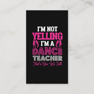 Yelling Dancing Teacher Dance Instructor Business Card