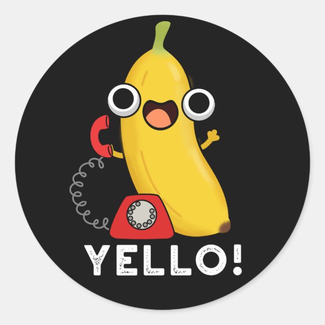 Yello Funny Fruit Yellow Banana Pun Dark BG Classic Round Sticker (Front)