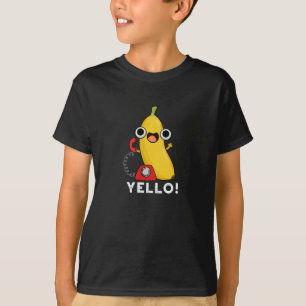 Yello Funny Fruit Yellow Banana Pun T-Shirt