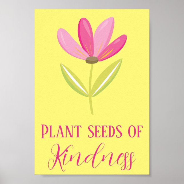 Yellow and Pink Floral Seeds of Kindness  Poster (Front)