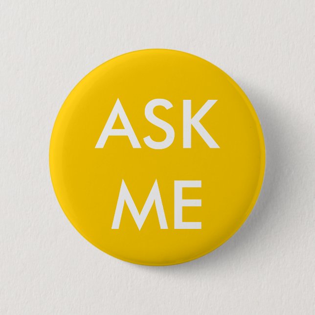 Yellow Ask Me! Buttons for Volunteers, Teachers (Front)