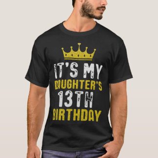 Yellow Crown 13th Bday For Daughter From Mum Dad T-Shirt