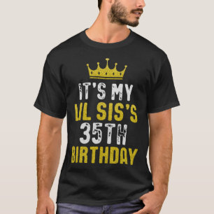 Yellow Crown 35th Bday For Sister From Sister Brot T-Shirt