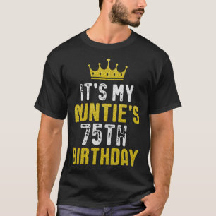 Yellow Crown 75th Bday For Auntie From Niece Nephe T-Shirt