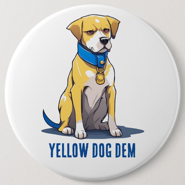 Yellow Dog Democrat Politics USA President 2024 6 Cm Round Badge (Front)