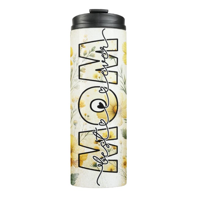 Yellow Floral / Flowers Best Mum Ever  Thermal Tumbler (Front)